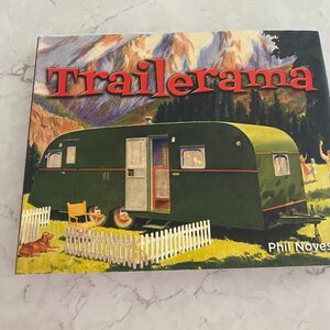 Trailerama Phil Noyes by Gibbs Smith English‎ Hardcover Illustrated Book - 2012